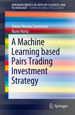 A Machine Learning based Pairs Trading Investment Strategy - Moraes Sarmento, Simão;Horta, Nuno