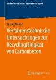 Verfahrenstechnische Untersuchungen zur Recyclingfähigkeit von Carbonbeton