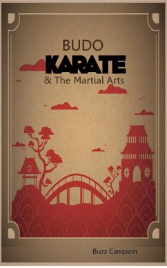 Budo Karate & The Martial Arts (eBook, ePUB) - Campion, Buzz