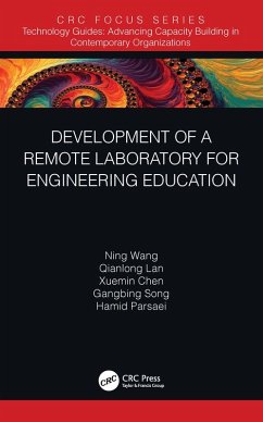 Development of a Remote Laboratory for Engineering Education (eBook, ePUB) - Wang, Ning; Lan, Qianlong; Chen, Xuemin; Song, Gangbing; Parsaei, Hamid