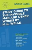 Study Guide to The Invisible Man and Other Works by H. G. Wells (eBook, ePUB)