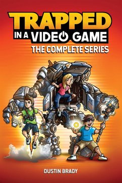 Trapped in a Video Game: The Complete Series (eBook, ePUB) - Brady, Dustin