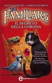 The Familiars. Il segreto della Corona (eBook, ePUB)