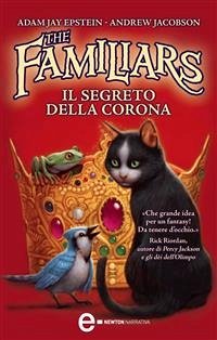 The Familiars. Il segreto della Corona (eBook, ePUB) - Jacobson, Andrew; Jay Epstein, Adam