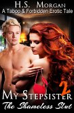 My Stepsister, The Shameless Slut 2: A Taboo & Forbidden Erotic Tale (eBook, ePUB)