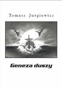 Geneza duszy (eBook, ePUB) - Jurgiewicz, Tomasz