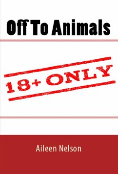 Off To Animals: Taboo Erotica (eBook, ePUB) - Nelson, Aileen