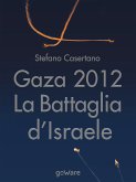 Gaza 2012: La Battaglia d’Israele (eBook, ePUB)