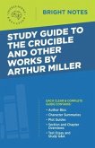 Study Guide to The Crucible and Other Works by Arthur Miller (eBook, ePUB)