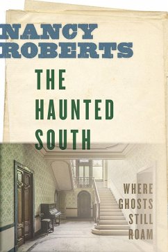 The Haunted South (eBook, ePUB) - Roberts, Nancy