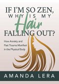 If I'm So Zen, Why is My Hair Falling Out? (eBook, ePUB)