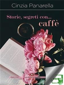 Storie, segreti con… caffè (eBook, ePUB) - Panarella, Cinzia