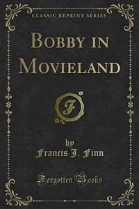 Bobby in Movieland (eBook, PDF) - J. Finn, Francis