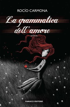 La grammatica dell'amore (eBook, ePUB) - Carmona, Rocio