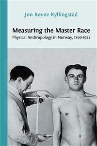 Measuring the Master Race (eBook, ePUB) - Røyne Kyllingstad, Jon