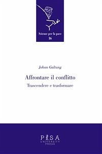 Affrontare il conflitto (eBook, PDF) - Galtung, Johan