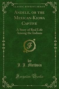 Andele, or the Mexican-Kiowa Captive (eBook, PDF)