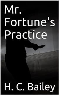 Mr. Fortune's Practice (eBook, PDF) - C. Bailey, H.