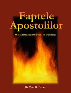 Faptele Apostolilor (eBook, ePUB) - Paul G. Caram, Dr.