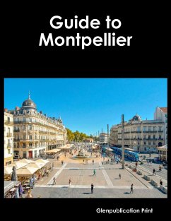 Guide to Montpellier (eBook, ePUB) - Print, Glenpublication