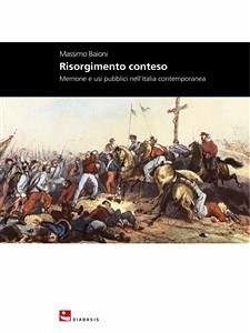 Risorgimento Conteso (eBook, ePUB) - Baioni, Massimo