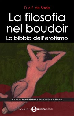 La filosofia nel boudoir. La bibbia dell'erotismo (eBook, ePUB) - Alphonse; Donatien; de Sade, François