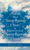 Novel: "Poet 'Sangbyung Chun' & Righteous Soul 'Sangbyung Chun' (eBook, ePUB)