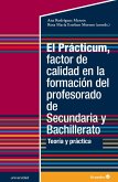 El Prácticum, factor de calidad en la formación del profesorado de Secundaria y Bachillerato (eBook, ePUB)