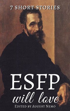 7 short stories that ESFP will love (eBook, ePUB) - Crane, Stephen; de Maupassant, Guy; Wilde, Oscar; Poe, Edgar Allan; Fitzgerald, F. Scott; James, Henry; Tolstoy, Leo; Nemo, August; Nemo, August