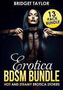 Erotica Bundle: Hot And Sexy Steamy Erotica Stories (eBook, ePUB) - Rose, Stacey; Scott, Alexandra; Taylor, Bridget