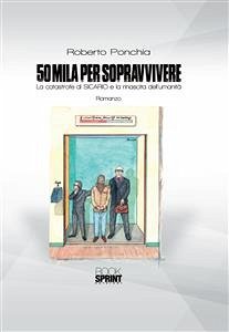 50 mila per sopravvivere (eBook, PDF) - Ponchia, Roberto