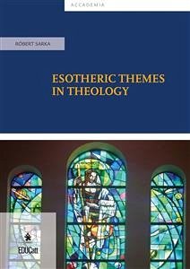 Esotheric themes in theology (eBook, ePUB) - Sarka, Róbert