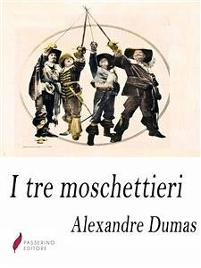 I tre moschettieri (eBook, ePUB) - Dumas, Alexandre