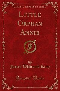 Little Orphan Annie (eBook, PDF) - Whitcomb Riley, James