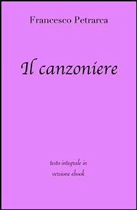 Il canzoniere di Francesco Petrarca in ebook (eBook, ePUB) - Classici, grandi; Petrarca, Francesco; Petrarca, Francesco