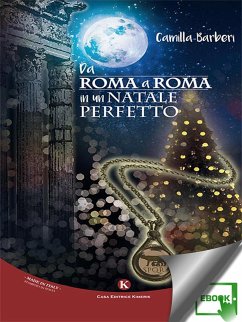 Da Roma a Roma in un Natale perfetto (eBook, ePUB) - Barberi, Camilla