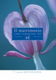 Il matrimonio come espansione del sé (eBook, ePUB)