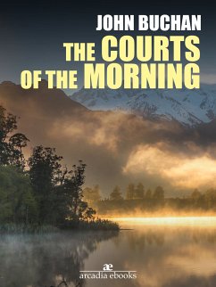 The Courts of the Morning (eBook, ePUB) - Buchan, John