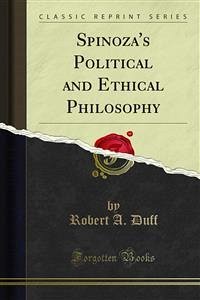 Spinoza's Political and Ethical Philosophy (eBook, PDF)