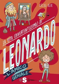 La vita (divertentissima) di Leonardo (eBook, PDF) - Cécile, Alix