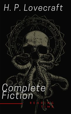 The Complete Fiction of H. P. Lovecraft (eBook, ePUB) - Lovecraft, H. P.; Time, Reading