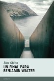 Un final para Benjamin Walter (eBook, ePUB)