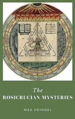 The Rosicrucian Mysteries (eBook, ePUB) - Heindel, Max