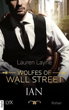 Wolfes of Wall Street - Ian (eBook, ePUB) - Layne, Lauren