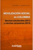 Movilización social en Colombia : marchas estudiantiles (2011) y marchas campesinas (2013) (eBook, ePUB)