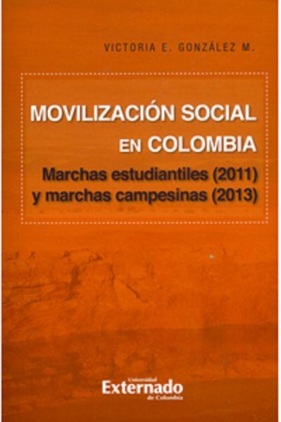 Movilización social en Colombia : marchas estudiantiles (2011) y marchas campesinas (2013) (eBook, ePUB)