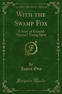 With the Swamp Fox (eBook, PDF)