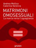 Matrimoni omosessuali. La marcia verso l&quote;uguaglianza (eBook, ePUB)
