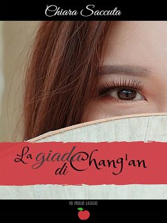 La giada di Chang'an (Collana Io me lo leggo) (eBook, ePUB) - Saccuta, Chiara