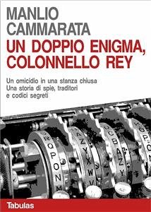 Un doppio enigma, colonnello Rey (eBook, ePUB) - Cammarata, Manlio
